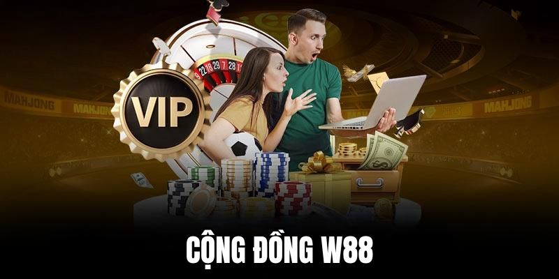 Đôi nét khái quát về kênh cộng đồng nhà cái W88