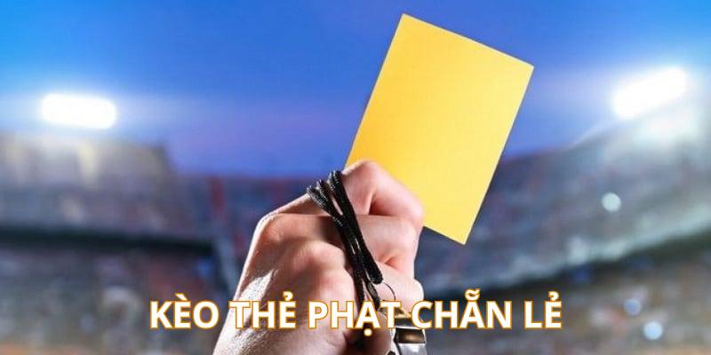 Kèo thẻ phạt chẵn lẻ được nhiều người lựa chọn