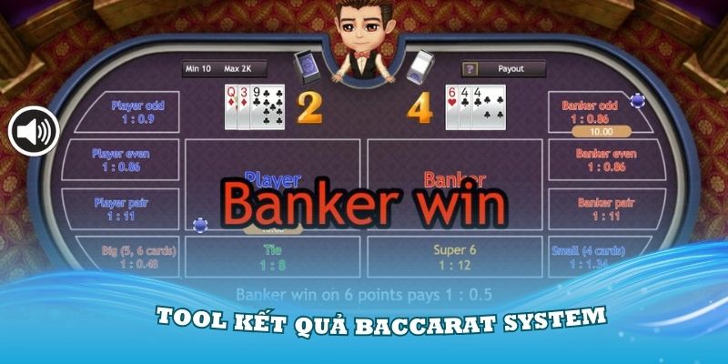 Tool kết quả Baccarat System có tốc độ xử lý cao